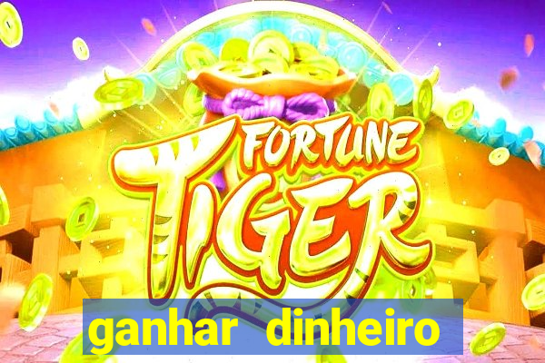 ganhar dinheiro jogando sem depositar